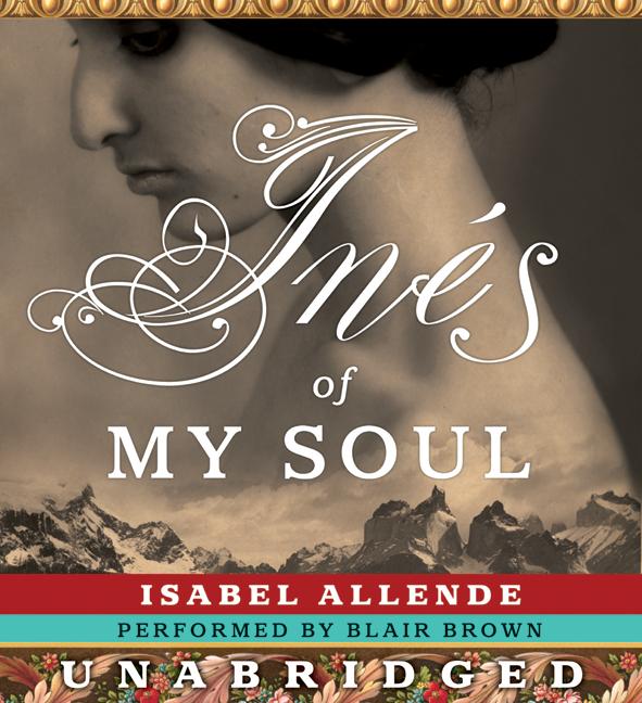 Isabel Allende/Ines of My Soul